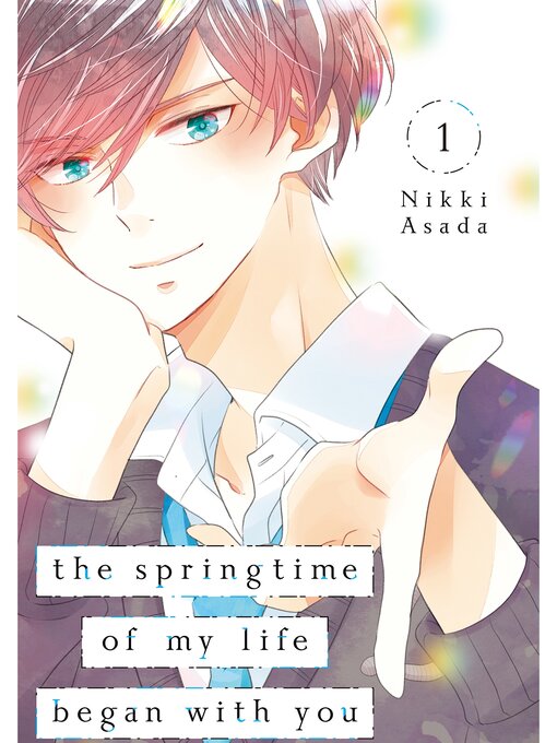 Title details for The Springtime of My Life Began with You, Volume 1 by Nikki Asada - Available